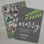 12 Fotocollage - Merry Script - Botanisch Feestdagenkaart<br><div class="desc">ONTWERP VOORZIJDE: Een modern, minimaal ontwerp met een enorme "grove" in een trendy script. De kerstboodschap kan worden gewijzigd. Een familiehandtekening is inbegrepen met een gebied om individuele namen toe te voegen. De achtergrondkleur is donkergrijs. — BACK ONTWERP: gebruik 12 vierkante foto's met het onderwerp gecentreerd. De collage van de...</div>