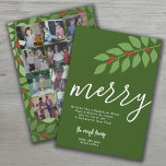 12 Fotocollage - Merry Script - Green Botanical Feestdagenkaart<br><div class="desc">ONTWERP VOORZIJDE: Een modern, minimaal ontwerp met een enorme "grove" in een trendy script. De kerstboodschap kan worden gewijzigd. Een familiehandtekening is inbegrepen met een gebied om individuele namen toe te voegen. De achtergrondkleur is donkergroen. — BACK ONTWERP: gebruik 12 vierkante foto's met het onderwerp gecentreerd. De collage van de...</div>