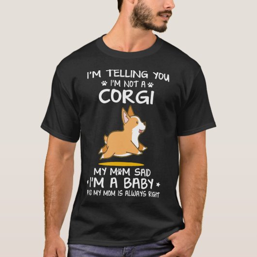 12 Ik zeg je dat ik geen Corgi ben T-shirt (Voorkant)