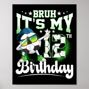 12 Jaar Verjaardag Bruh Het Is Mijn 12e Verjaardag Poster