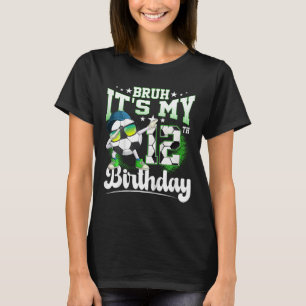 12 Jaar Verjaardag Bruh Het Is Mijn 12e Verjaardag T-shirt