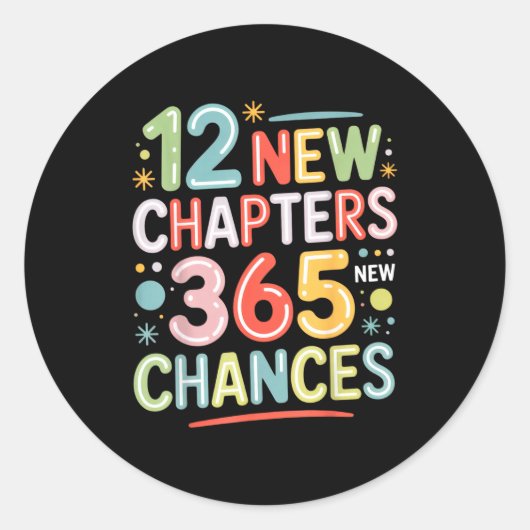 12 New Chapters 365 Chances Insrational Quote For Ronde Sticker (Voorkant)