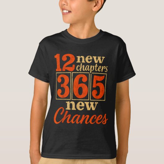 12 New Chapters 365 Chances Motivational T-shirt (Voorkant)