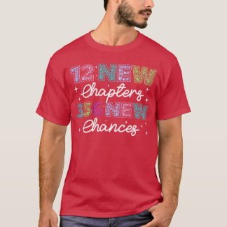 12 New Chapters 365 New Chances Happy New Year 202 T-shirt