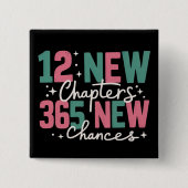 12 New Chapters 365 New Chances Inspirational Vierkante Button 5,1 Cm (Voorkant)