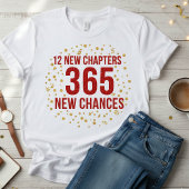 💫 12 New Chapters 365 New Chances T-Shirt