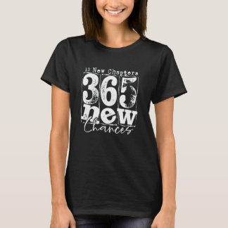 12 nieuwe hoofdstukken 365 nieuwe kansen t-shirt