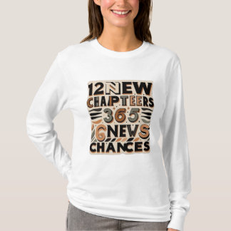 12 nieuwe hoofdstukken, 365 nieuwe kansen vrouwen t-shirt