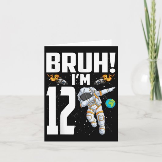 12e Verjaardag Astronaut Bruh Im 12 Jaar Geboorte Kaart (Voorkant)