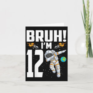 12e Verjaardag Astronaut Bruh Im 12 Jaar Geboorte Kaart