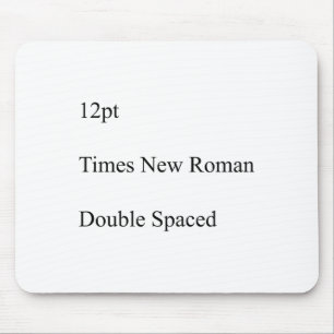 12pt Times New Roman dubbele spatiëring Muismat