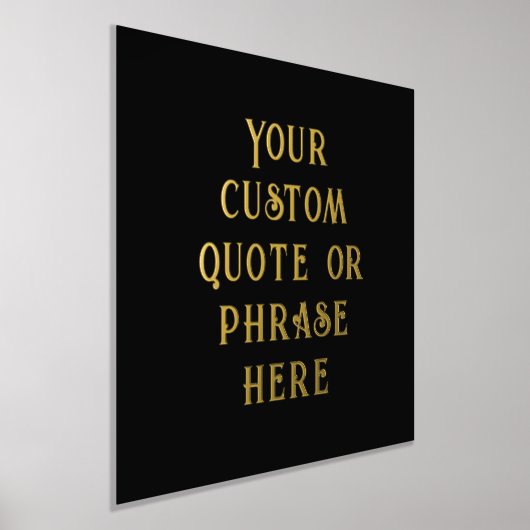 12x12 Black GOLD Custom Quote Sign DECO Folie Afdrukken (Laagn)
