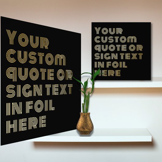 12x12 Black GOLD Custom Sign Quote RETRO Font Folie Afdrukken