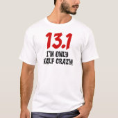 13.1 Alleen half gek T-shirt (Voorkant)