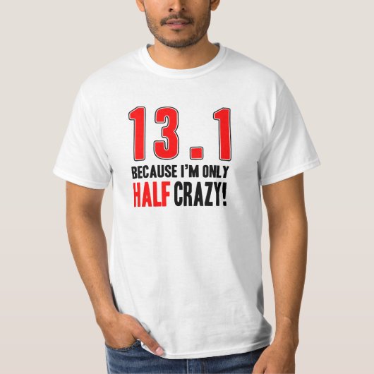 13.1 Omdat ik maar half gek ben T-shirt (Voorkant)