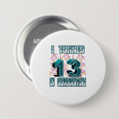 13 in Quarantine 13th Birthday s Ronde Button 7,6 Cm (Voorkant /achterkant)
