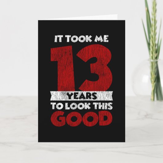 13 jaar oude dag maakte me er goed uit 13th Birthd Kaart (Voorkant)