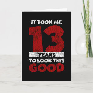 13 jaar oude dag maakte me er goed uit 13th Birthd Kaart