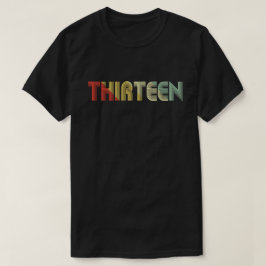 13 Years Old thirteen 13th Birthday Gift T-shirt