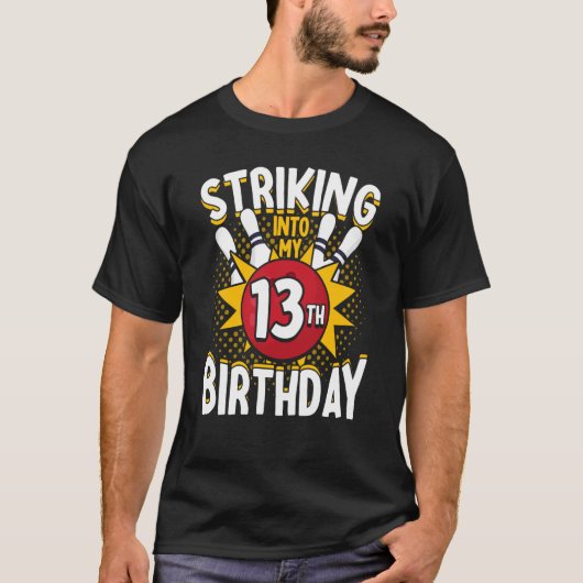 13e verjaardag Bowling Thema van geboorte Striking T-shirt (Voorkant)