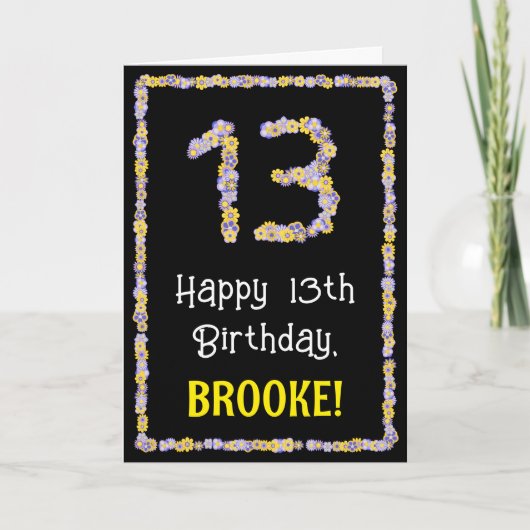 13e verjaardag: Floral Flowers Number, Custom Name Kaart (Voorkant)