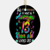 13e verjaardag Geweldige 13 jaar oud ziet er uit Keramisch Ornament (Rechts)