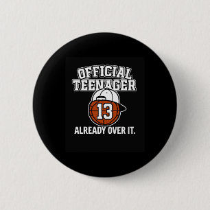 13e verjaardag Officiële tiener grappige tiener Sk Ronde Button 5,7 Cm