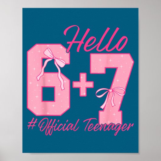 13th Birthday Teenager Six Seven Coquette Bow 6 7  Poster (Voorkant)
