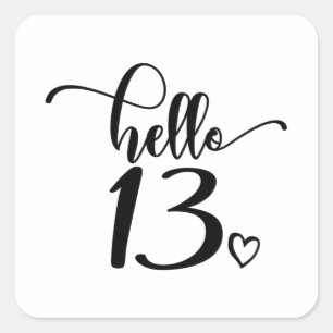 13th Birthday Women Hello 13 Cute 13 Years Old Vierkante Sticker