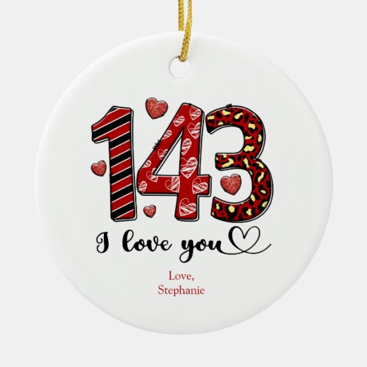 143 Ik hou van jou Persoonlijke Valentijnsdag Jubi Keramisch Ornament (Voorkant)