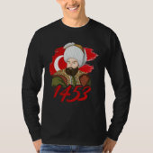 1453 Fatih Sultan Mehmet Ottoman Empire A Turkish  T-shirt (Voorkant)