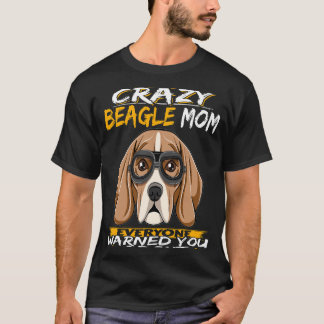 147 Ik ben de Crazy Beagle Mom T-shirt