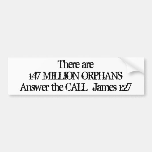147 miljoen orphanen bumpersticker (Voorkant)