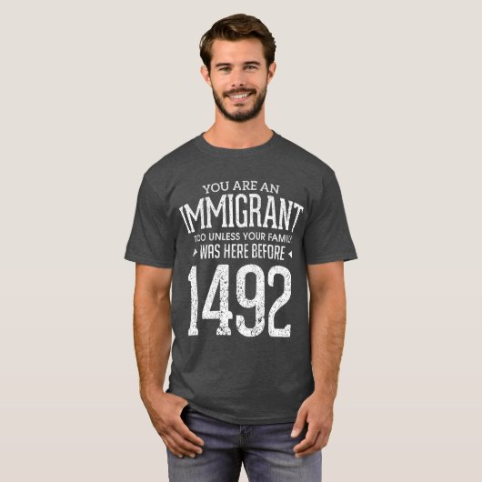 1492 Columbus Day Funny Immigrant T-shirt (Voorkant volledig)