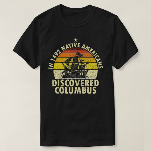 1492 Inheemse Amerikanen ontdeerden Columbus Indig T-shirt (Design voorkant)