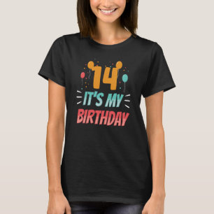 14 Het is mijn geboortedag 14 jaar oud. T-shirt