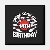 14e verjaardag Bowling Spare Some Fun 14 Years Bir Magneet (Voorkant)