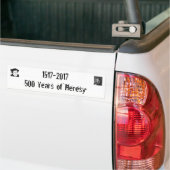 1517-2017500 jaar Heresy Bumpersticker (Op Truck)