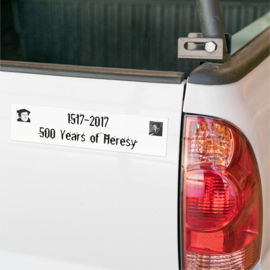 1517-2017500 jaar Heresy Bumpersticker (Op Truck)
