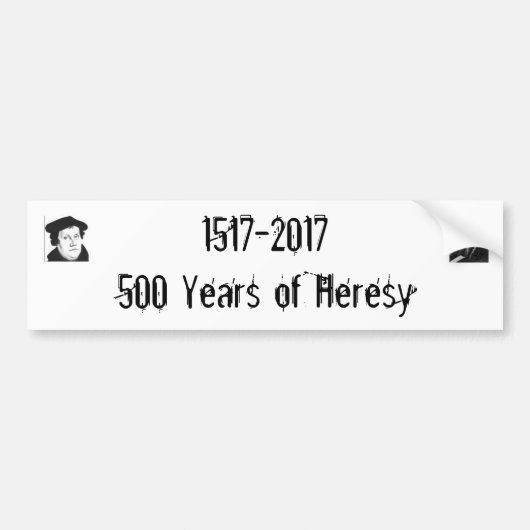 1517-2017500 jaar Heresy Bumpersticker (Voorkant)