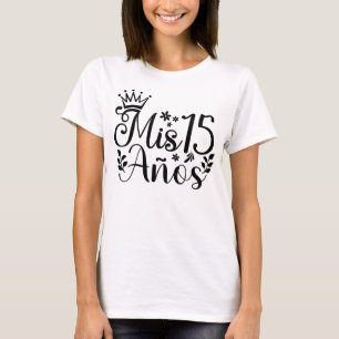 15 Anos Quinceanera 15th Birthday Mexican T-shirt