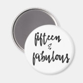 15 & Fabulous - Quinceanera 15th Birthday Magnet (Voorkant / Achterkant)