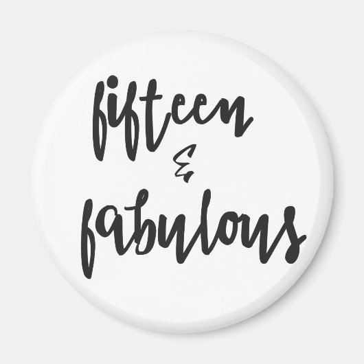 15 & Fabulous - Quinceanera 15th Birthday Magnet (Voorkant)