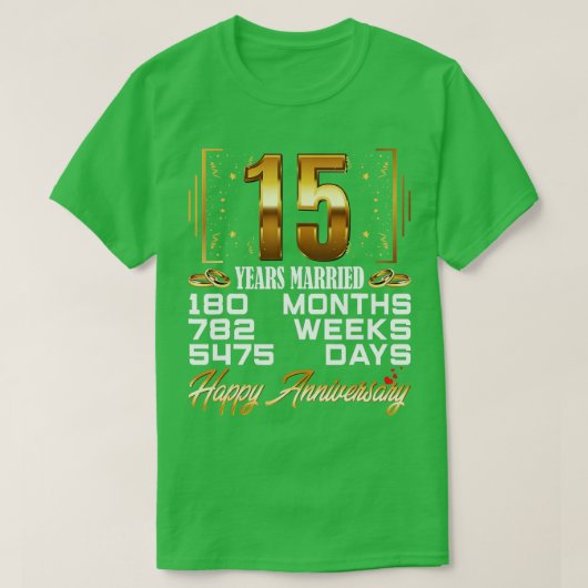 15 jaar gehuwd Funny 15th Wedding Jubileum T-shirt (Design voorkant)