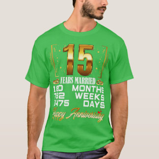15 jaar gehuwd Funny 15th Wedding Jubileum T-shirt