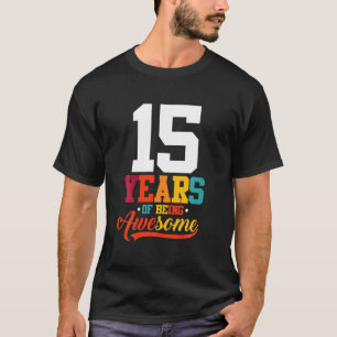 15 jaar Geweldige cadeaus 15 jaar oud 15 jaar oud T-shirt