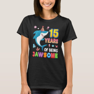 15 jaar lang een kraakoude Geweldige haai zijn 15t T-shirt
