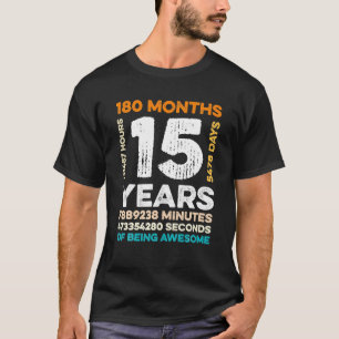15 jaar oud 180 maanden Geweldige 15e T-shirt