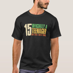 15 jaar oud ik ben officieel een tiener 15e verjaa t-shirt