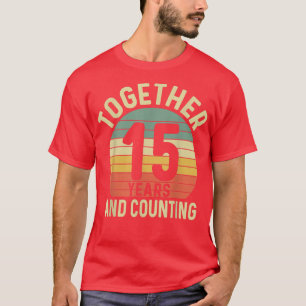 15 jaar samen 15th Wedding Jubileum for Hus T-shirt